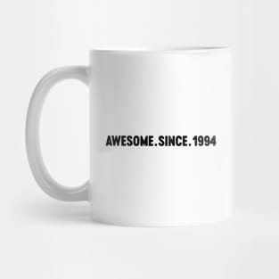 Awesome Since 1994 (Black) 30th Birthday Mug